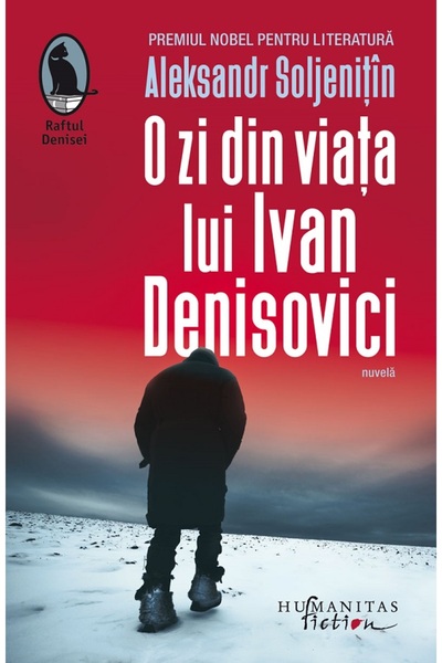 Humanitas O zi din viata lui Ivan Denisovici - Aleksandr Soljenitin