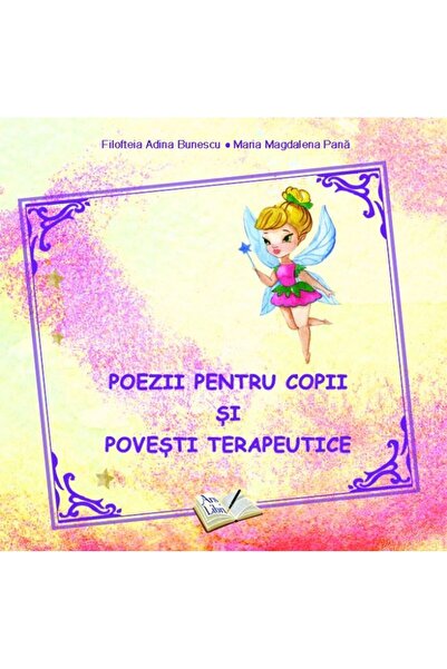 ARS LIBRI Poezii pentru copii si povesti terapeutice - Filofteia Adina Bunesc...
