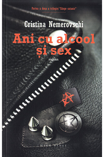 HERG BENET Ani cu alcool si sex. Seria Sange satanic Vol.2 - Cristina Nemerov...