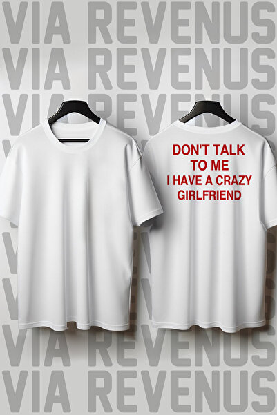 Vordevia Don'T Talk to Me I Have a Crazy Girlfriend Back Print Loose Fit 100%...
