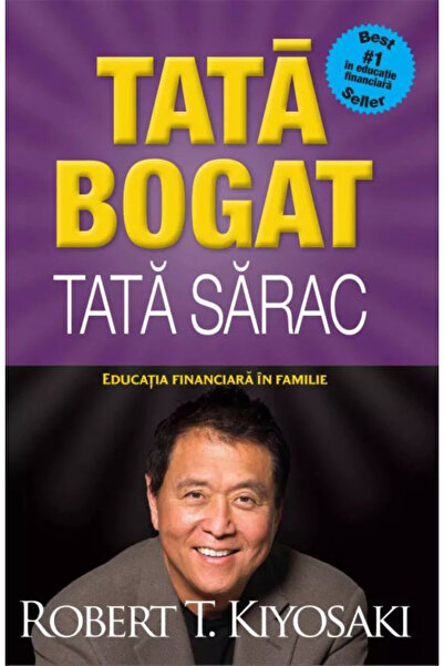 Editura Curtea Veche Sigilat- TATA BOGAT, TATA SARAC- Robert T. Kiyosaki
