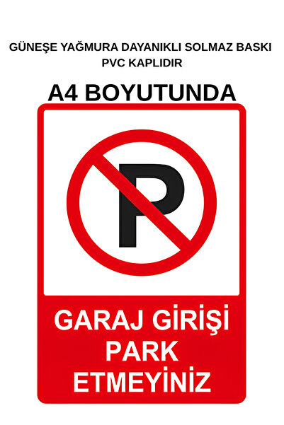 Garaj Girişi Park Etmeyiniz Uyarı Levhası