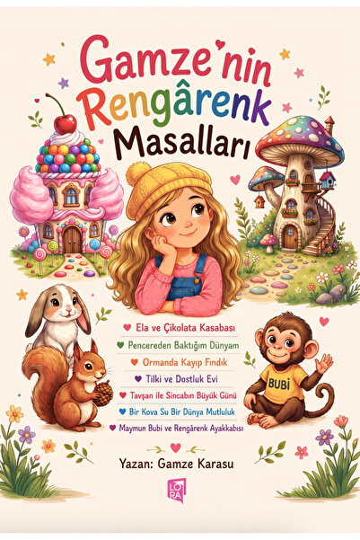 Lora Yayıncılık Gamze Karasu - Gamze'nin Rengarenk Masalları