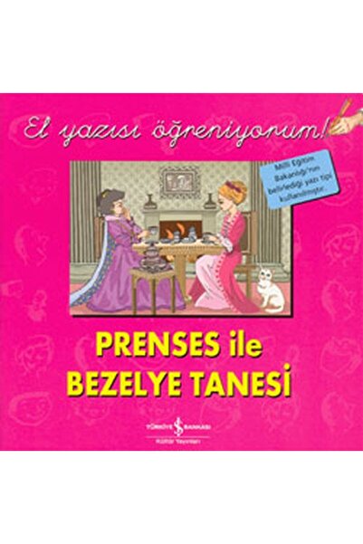 TÜRKİYE İŞ BANKASI KÜLTÜR YAYINLARI Prenses ile Bezelye Tanesi - El Yazısı Öğ...
