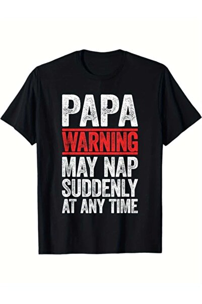 kai22 Papa Warning May Nap Suddenly At Any Time Themed Suitable As A Gift For...