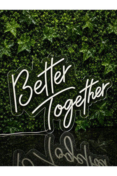 NEONLA BETTER TOGETHER LED NEON TABELA 8 Milim ŞEFFAF PLEKSİ