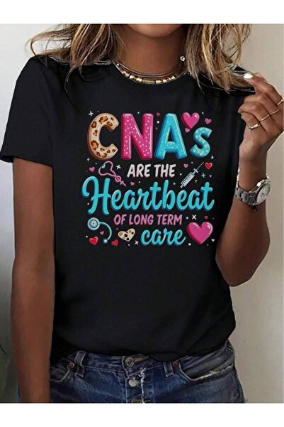 kai22 تي شيرت نسائي لطيف مطبوع عليه "CNA's Are The Heartbeat Of Long Term Car...