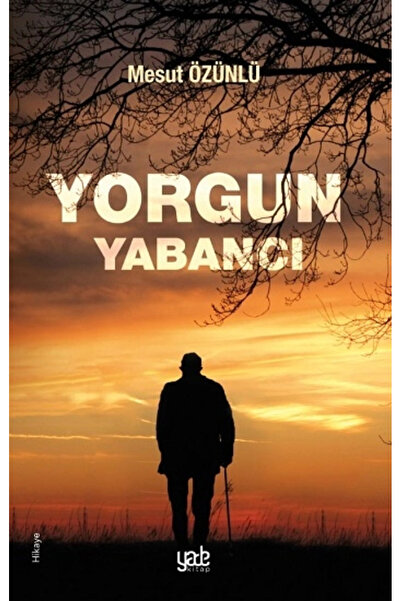Generic Brand Yorgun Yabancı - Mesut Özünlü - Yade Yayınları