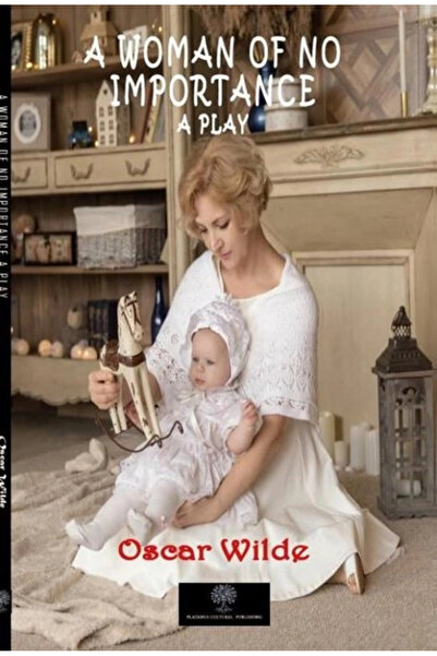 Platanus Publishing A Woman Of No Importance