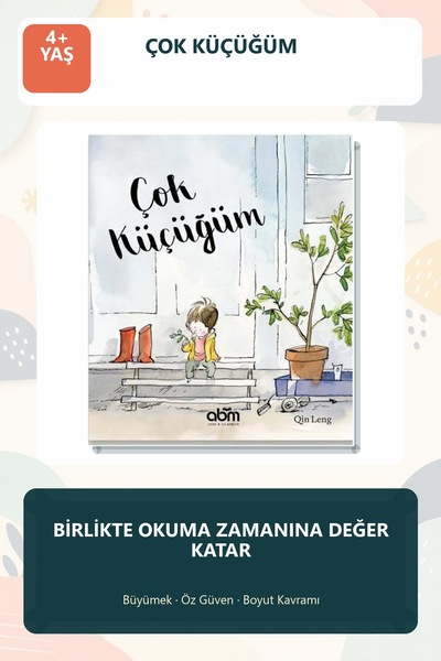 Abm Yayınevi Çok Küçüğüm 4+ Yaş Resimli Çocuk Hikaye Kitabı