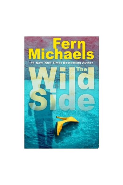 KENSINGTON The Wild Side A Gripping Novel of Suspense