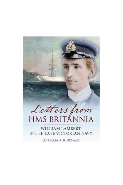 Amberley Publishing Letters from HMS BRITANNIA