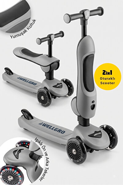 Wellgro Easy Go Oturaklı ve Işıklı Scooter, Gri