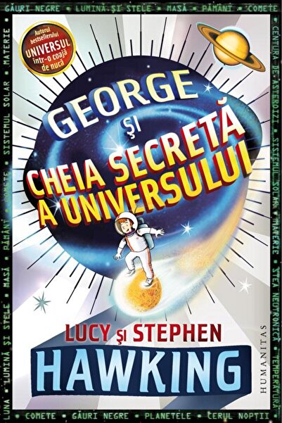 Editura Humanitas Junior George si cheia secreta a universului, Stephen Haw