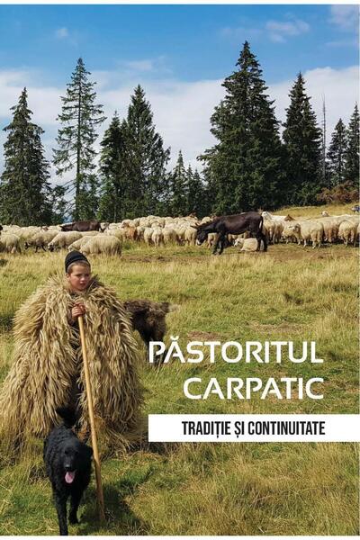 Editura Etnologica Pastoritul carpatic. Traditie si continuitate, Luc
