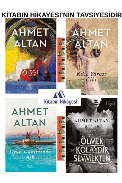 Everest Yayınları Ahmet Altan kitaplığı- O Yıl, İsyan Günlerinde Aşk, Ölmek K...