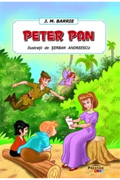 Editura Prestige Peter Pan de J. M. Barrie – Carte ilustrată pentru copii, ro...
