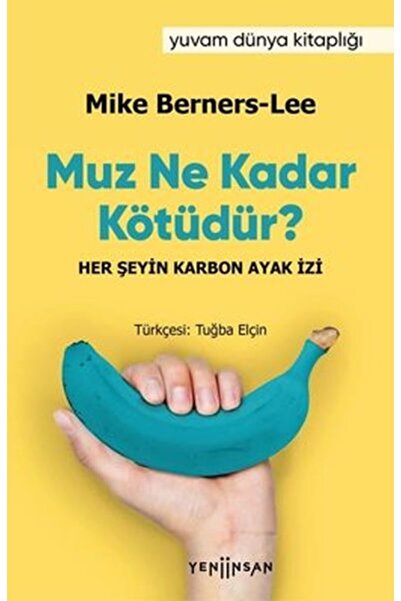 Yeni İnsan Yayınevi Muz Ne Kadar Kötüdür?