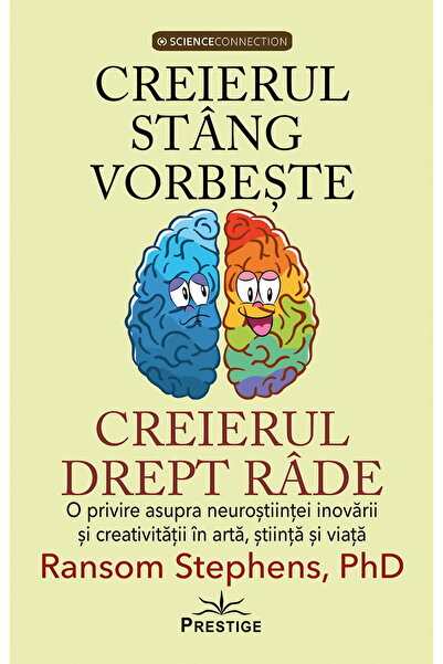 Editura Prestige Creierul stang vorbeste, creierul drept rade