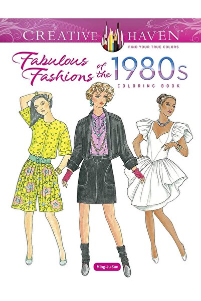 Dover Publications Creative Haven Fabulous Fashions of the 1980s Coloring Book