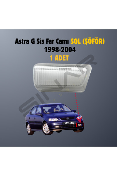 HEXLUND Opel Astra G Sis Far Camı Sol Sürücü Tarafı 1998-2004 - 6710010