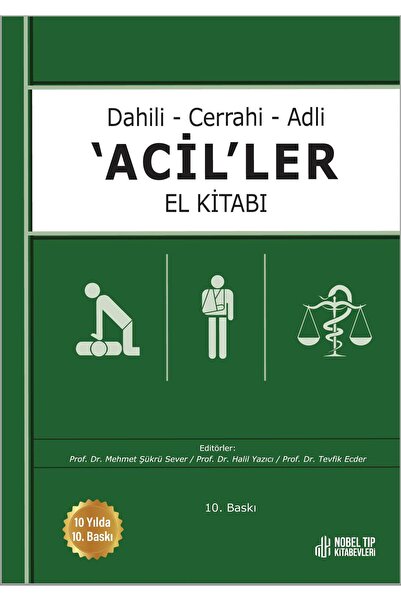 Nobel Tıp Kitabevleri Dahili - Cerrahi - Adli -Aciller El Kitabı 10.Baskı
