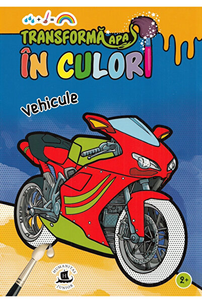 Editura Humanitas Transformă apa în culori. Vehicule, - Editura Humanitas