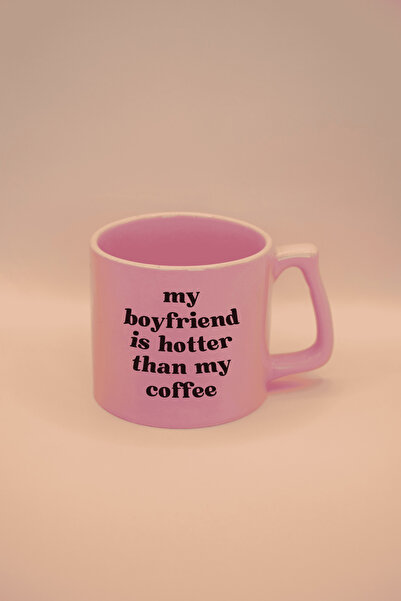 Cool Stuff Studio My Boyfriend Is Hotter Than My Coffee Mug