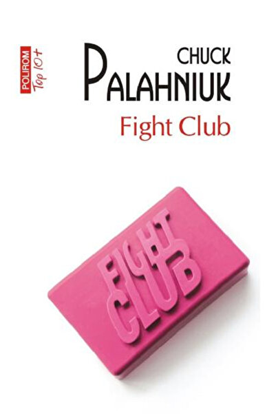 Editura Polirom Fight Club Top 10+ No. 76 Ed. 2022, Chuck Palahniuk - Polirom...