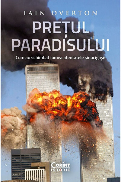 Editura Corint Prețul Raiului. Cum au schimbat atacurile autoprotecționate lu...