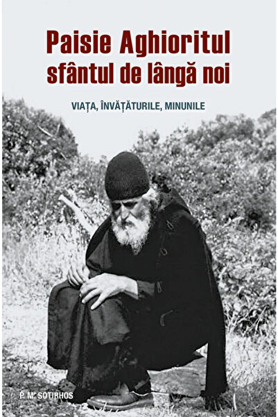 Editura Sophia Paisie din Muntele Sfânt, Sfântul dintre noi. Viața, Învățătur...