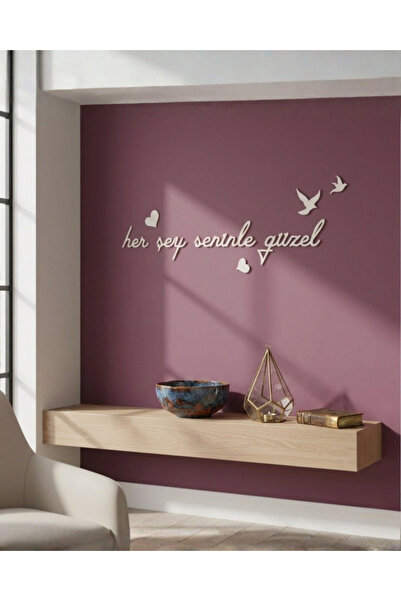 ih ihra "Her Şey Seninle Güzel" Ahşap Dekoratif Duvar Yazısı - Modern Salon v...