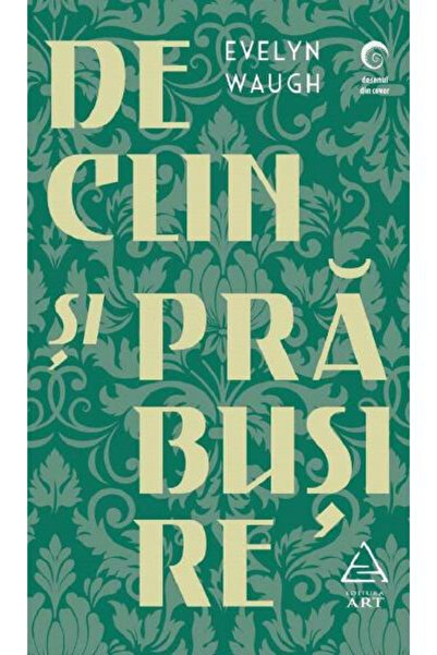 Editura Art Decline and Fall, Evelyn Waugh - Art Publishing House