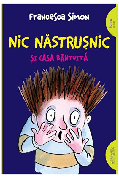 Editura Art Naughty Nick and the Haunted House, Francesca Simon - Art Publish...