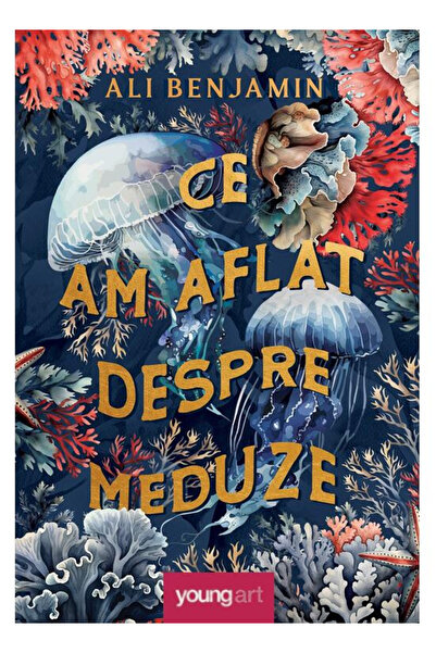 Editura Art What I Learned About Jellyfish, Ali Benjamin - Art Publishing House