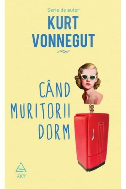 Editura Art When Mortals Sleep, Kurt Vonnegut - Art Publishing House