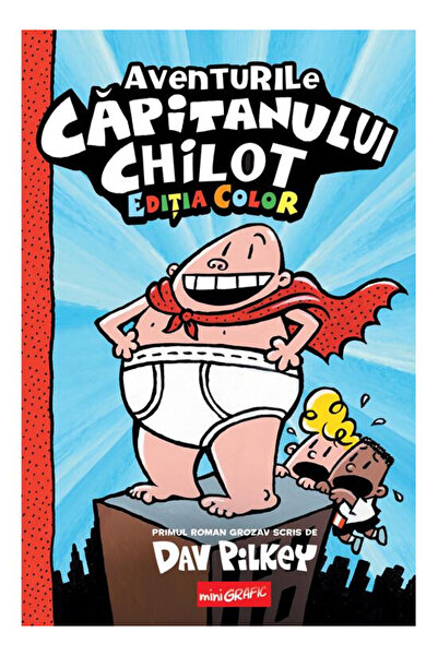 Editura Art Captain Underpants 1. The Adventures of Captain Underpants, Dav P...