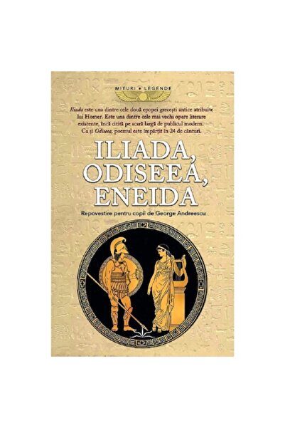 Prestige Iliada. Odiseea. Eneida. Repovestite Pentru Copii