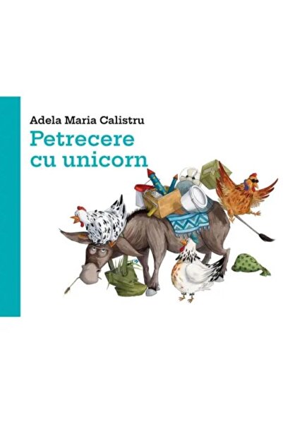 Editura Vlad si Cartea cu Genius Petrecere cu unicorn, Adela Maria Calistru