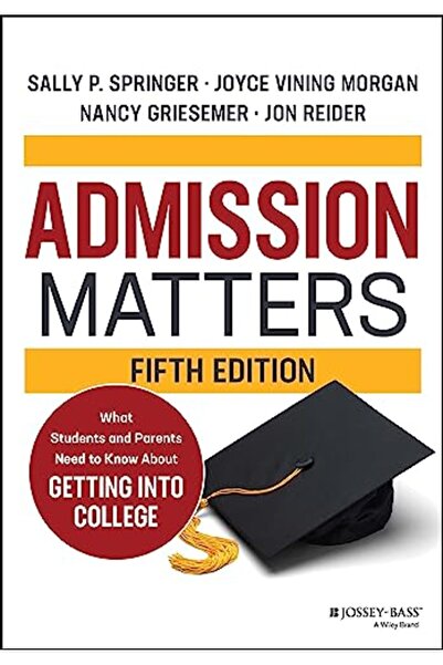 John Wiley Admission Matters What Students And Parents Need To Know About Get...