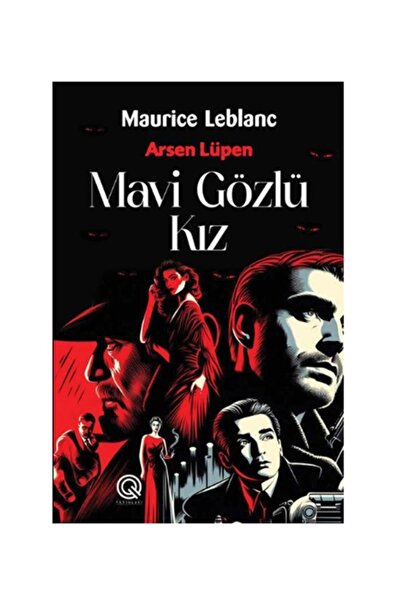 Q Yayınları - Mavi Gözlü Kız adlı Kitap Maurice Leblanc Ciltli