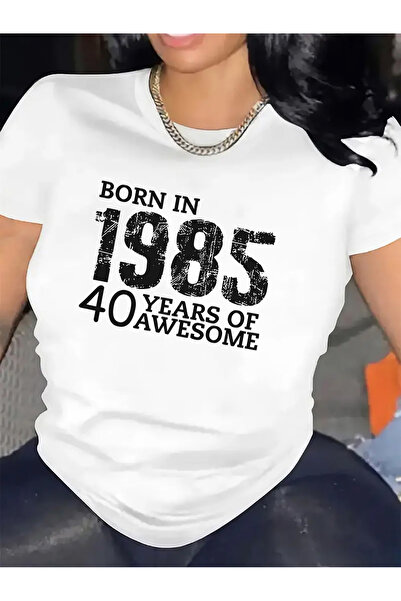 STITCHLY تي شيرت نسائي صيفي بأكمام قصيرة بطبعة عصرية - "ولدت عام 1985، 40 عام...