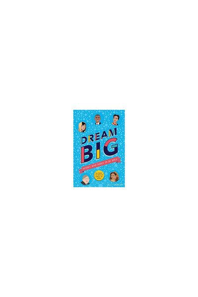 Scholastic Dream Big! Heroes Who Dared to Be Bold