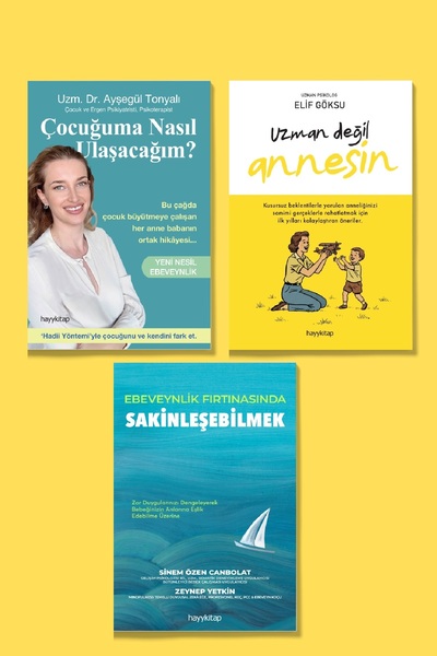 hayykitap Ebeveynlik 3'LÜ Set / Çocuğuma Nasıl Ulaşacağım? - Yeni Nesil Ebeve...