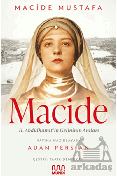 MundiKitap Macide - 2. Abdülhamit’İn Gelininin Anıları