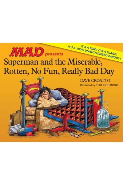 Mad Superman and the Miserable, Rotten, No Fun, Really Bad Day