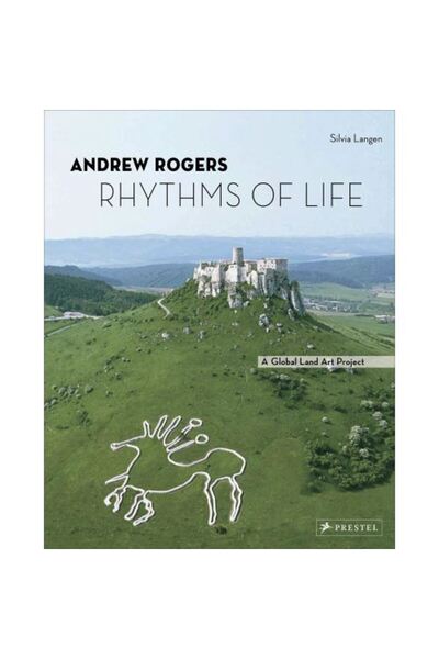 PRESTEL Andrew Rogers: Ritmului Vieții—Un Proiect Global de Artă Terestră