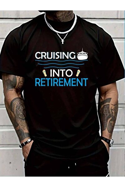 799 تي شيرت من القطن بنسبة 100% بتصميم "Retired Cruising Into Retirement Crui...