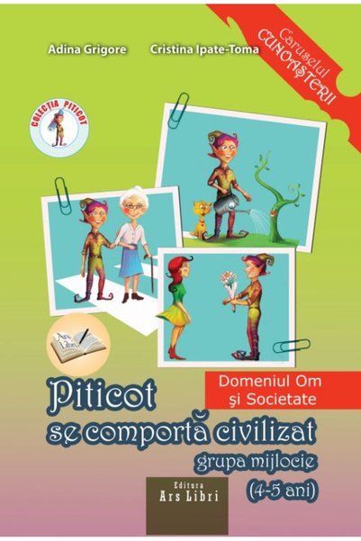 ARS LIBRI Piticot se comporta civilizat - Grupa Mijlocie - Adina Grigore, Cri...
