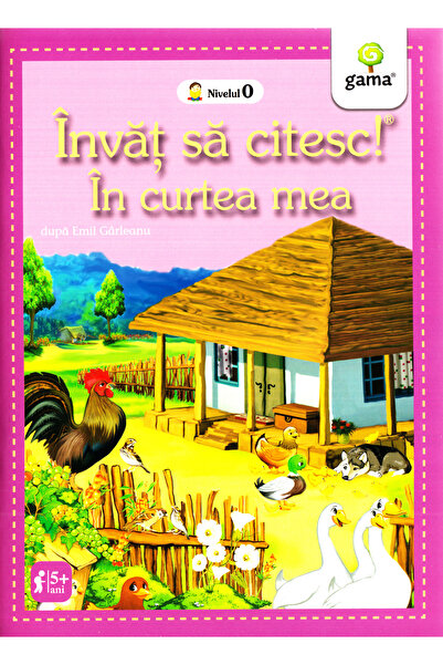 Gama Invat sa citesc! In curtea mea dupa Emil Garleanu